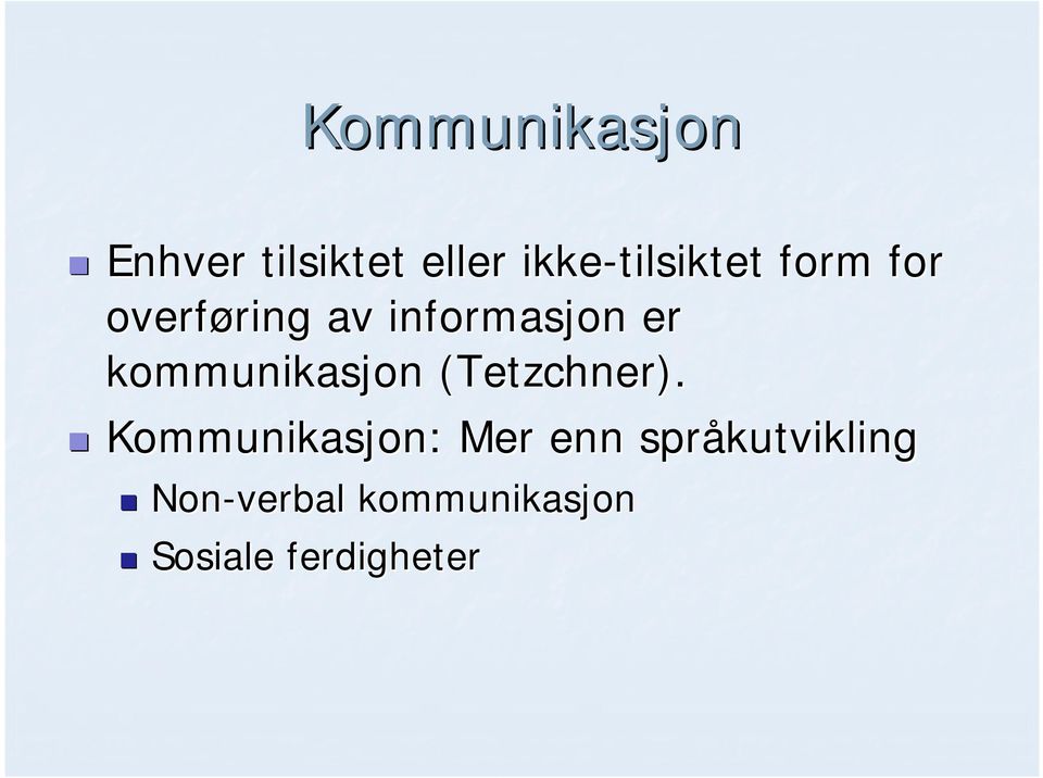 kommunikasjon (Tetzchner( Tetzchner).