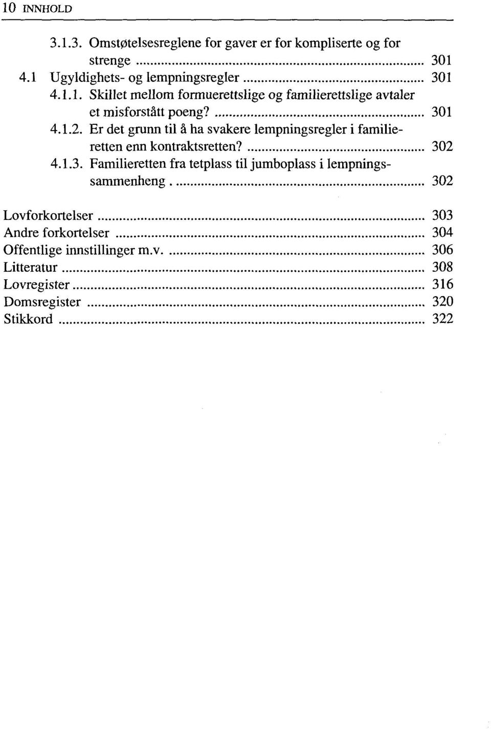 tetplass til jumboplass i lempningssammenheng 302 Lovforkortelser 303 Andre forkortelser 304 Offentlige innstillinger m.