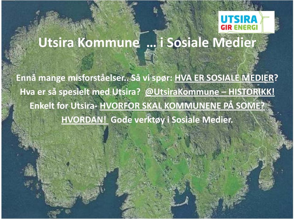 Hva er så spesielt med Utsira? @UtsiraKommune HISTORIKK!