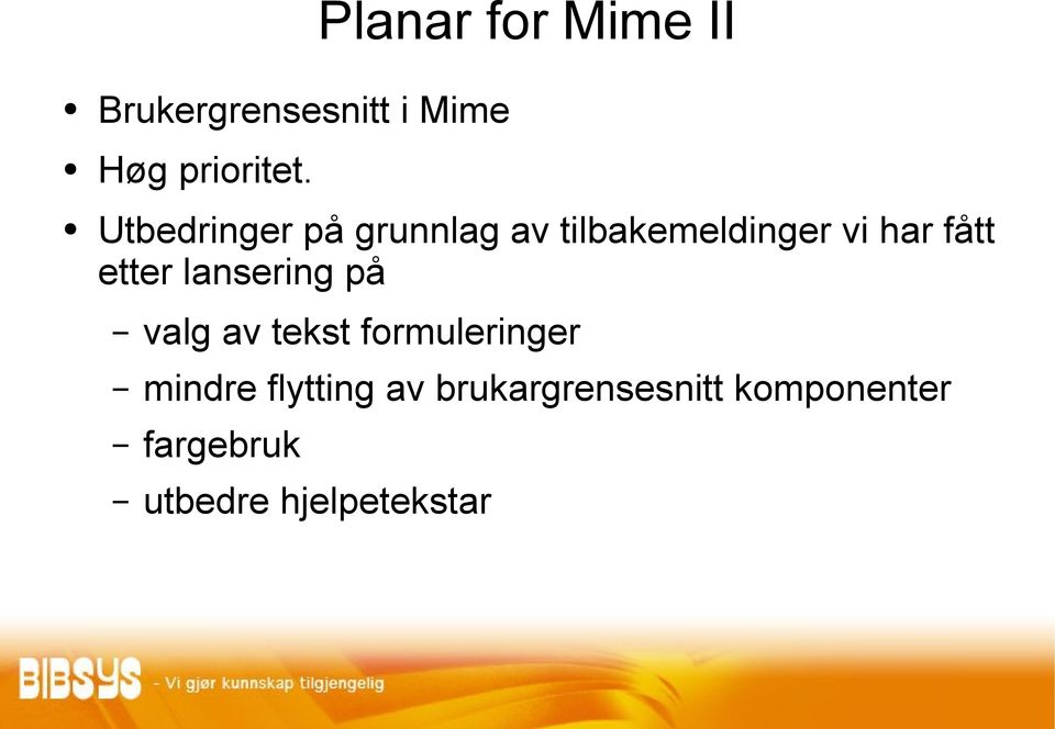 etter lansering på valg av tekst formuleringer mindre