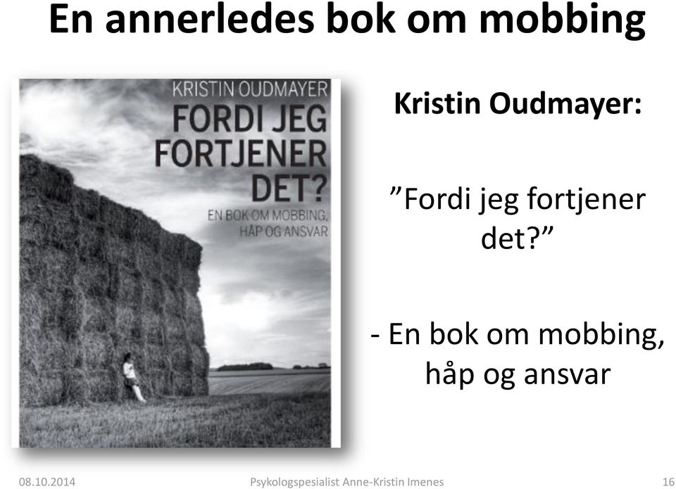 - En bok om mobbing, håp og ansvar 08.