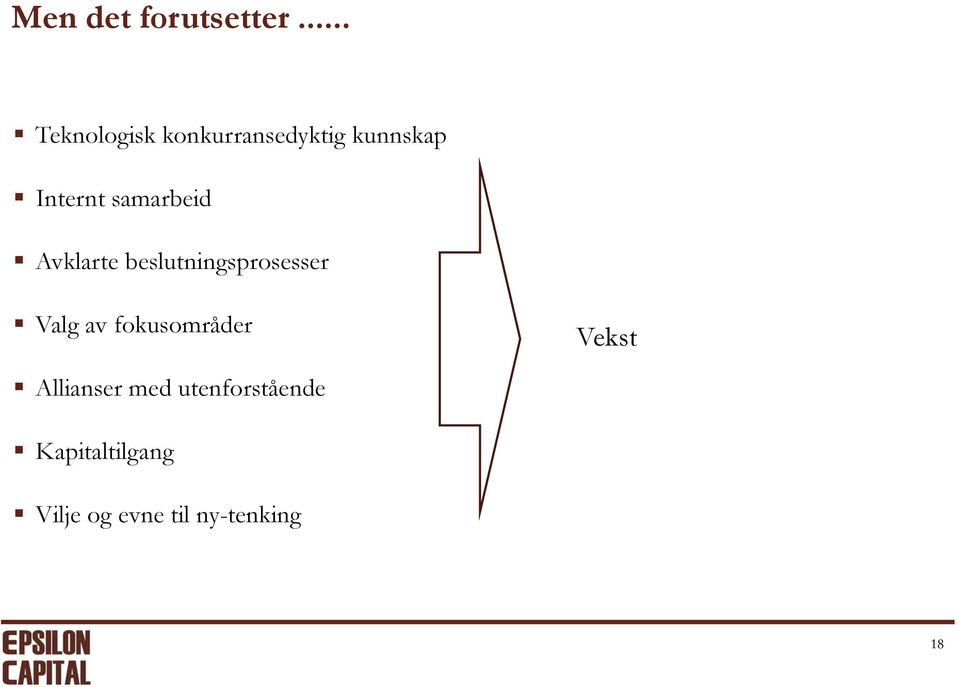 Internt samarbeid Avklarte beslutningsprosesser Vl Valg