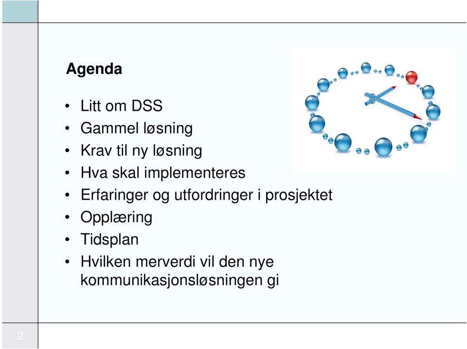 utfordringer i prosjektet Opplæring Tidsplan