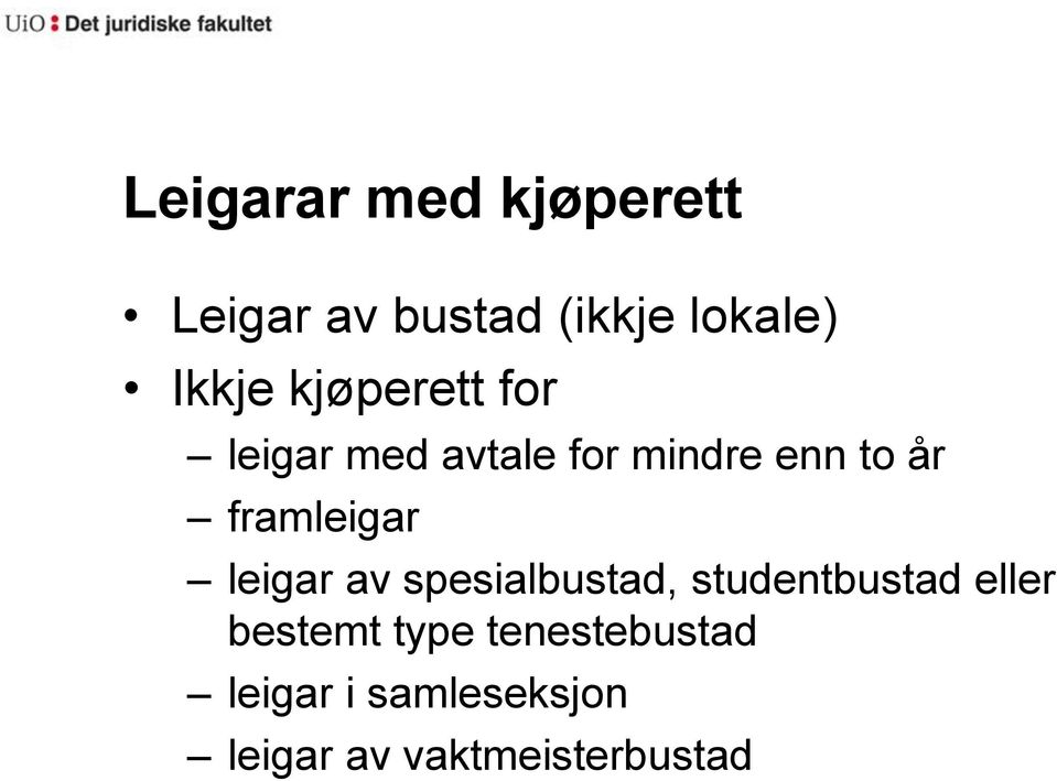 framleigar leigar av spesialbustad, studentbustad eller