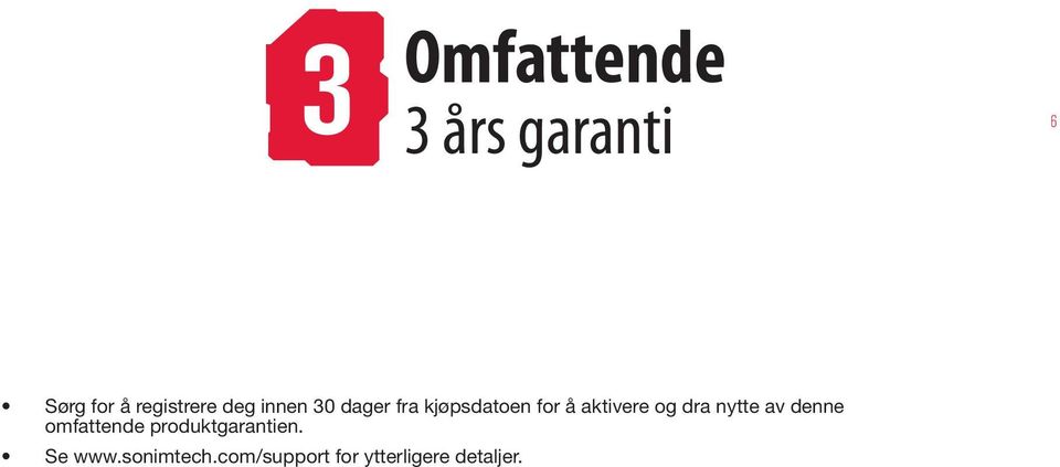 og dra nytte av denne omfattende produktgarantien.