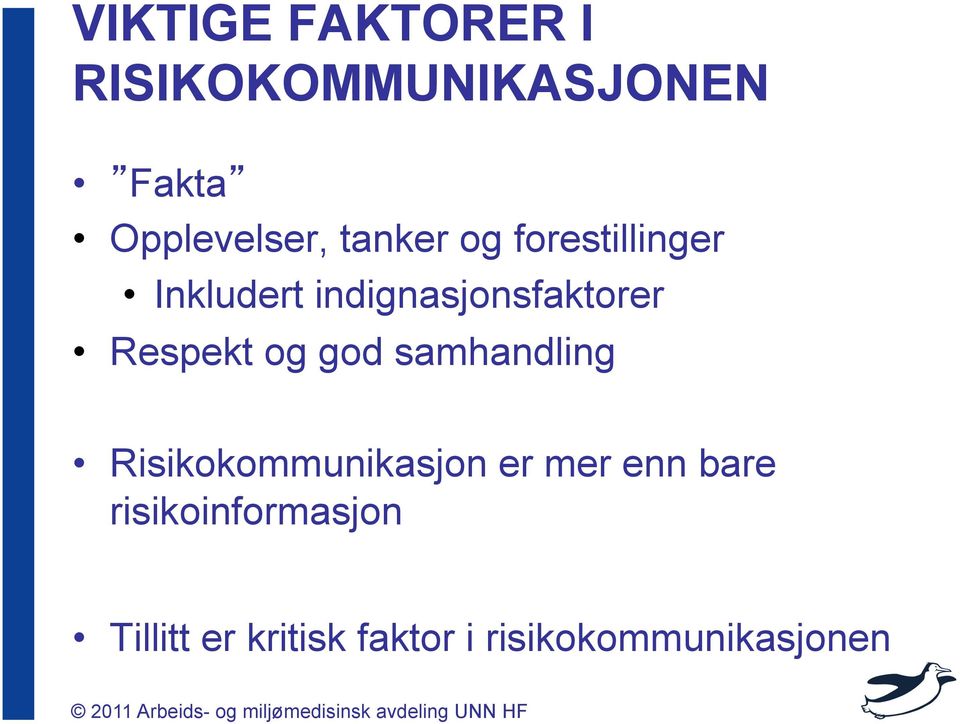 Respekt og god samhandling Risikokommunikasjon er mer enn