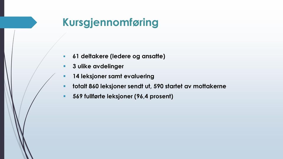 evaluering totalt 860 leksjoner sendt ut, 590