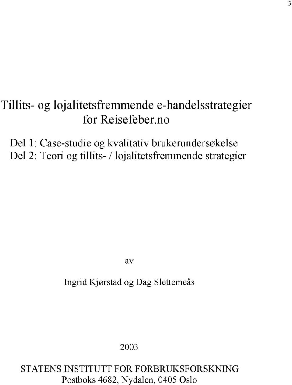 tillits- / lojalitetsfremmende strategier av Ingrid Kjørstad og Dag