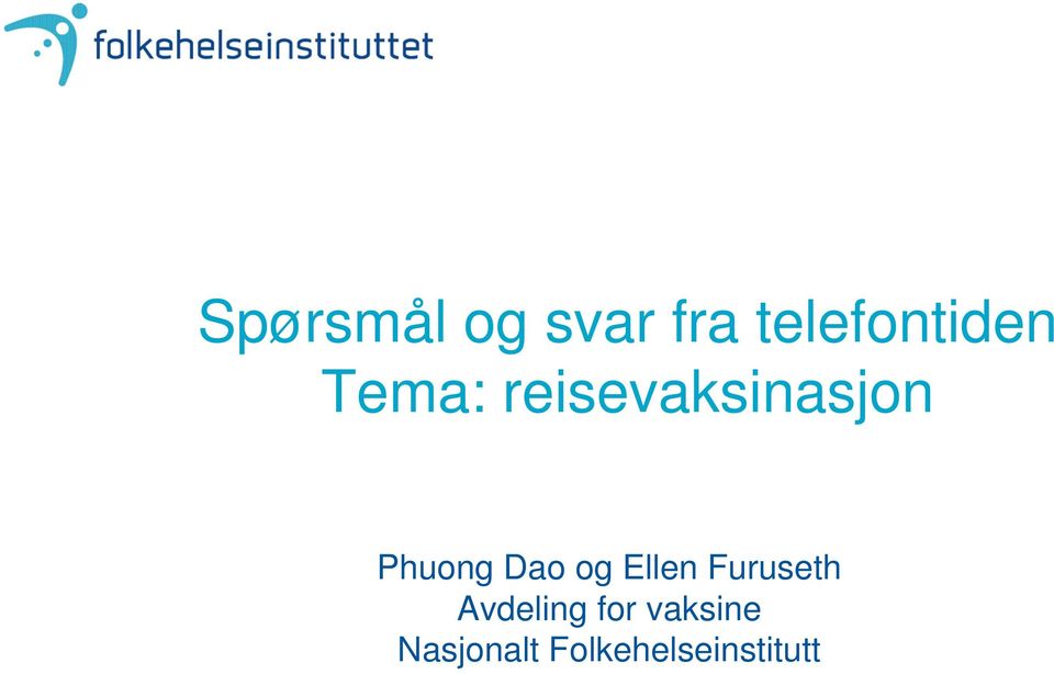 og Ellen Furuseth Avdeling for