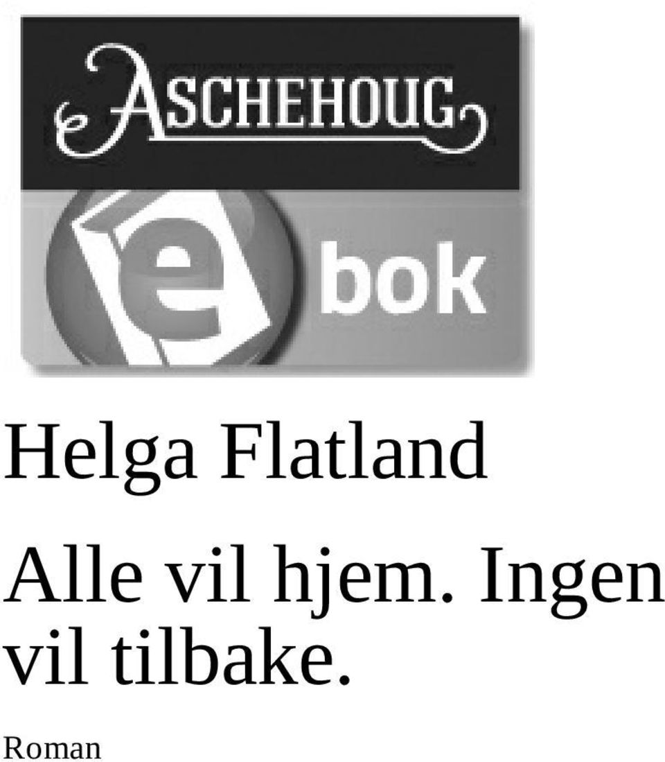 vil hjem.