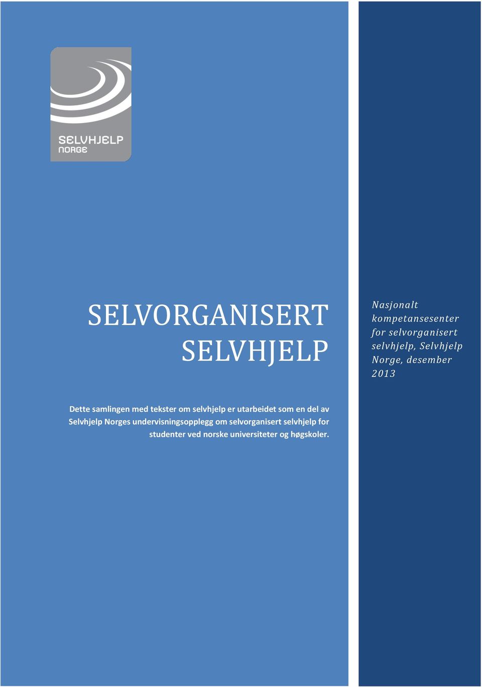 selvhjelp er utarbeidet som en del av Selvhjelp Norges