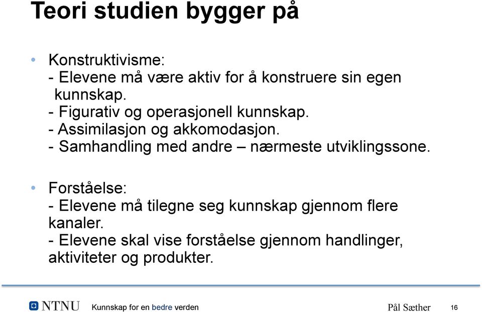 - Samhandling med andre nærmeste utviklingssone.