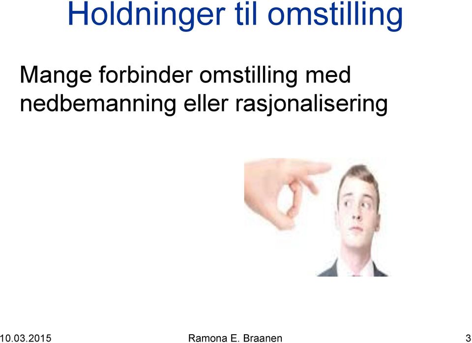 nedbemanning eller