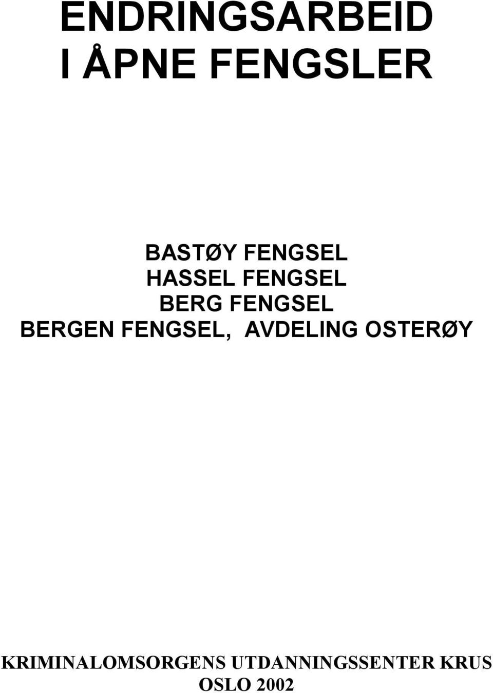 BERGEN FENGSEL, AVDELING OSTERØY