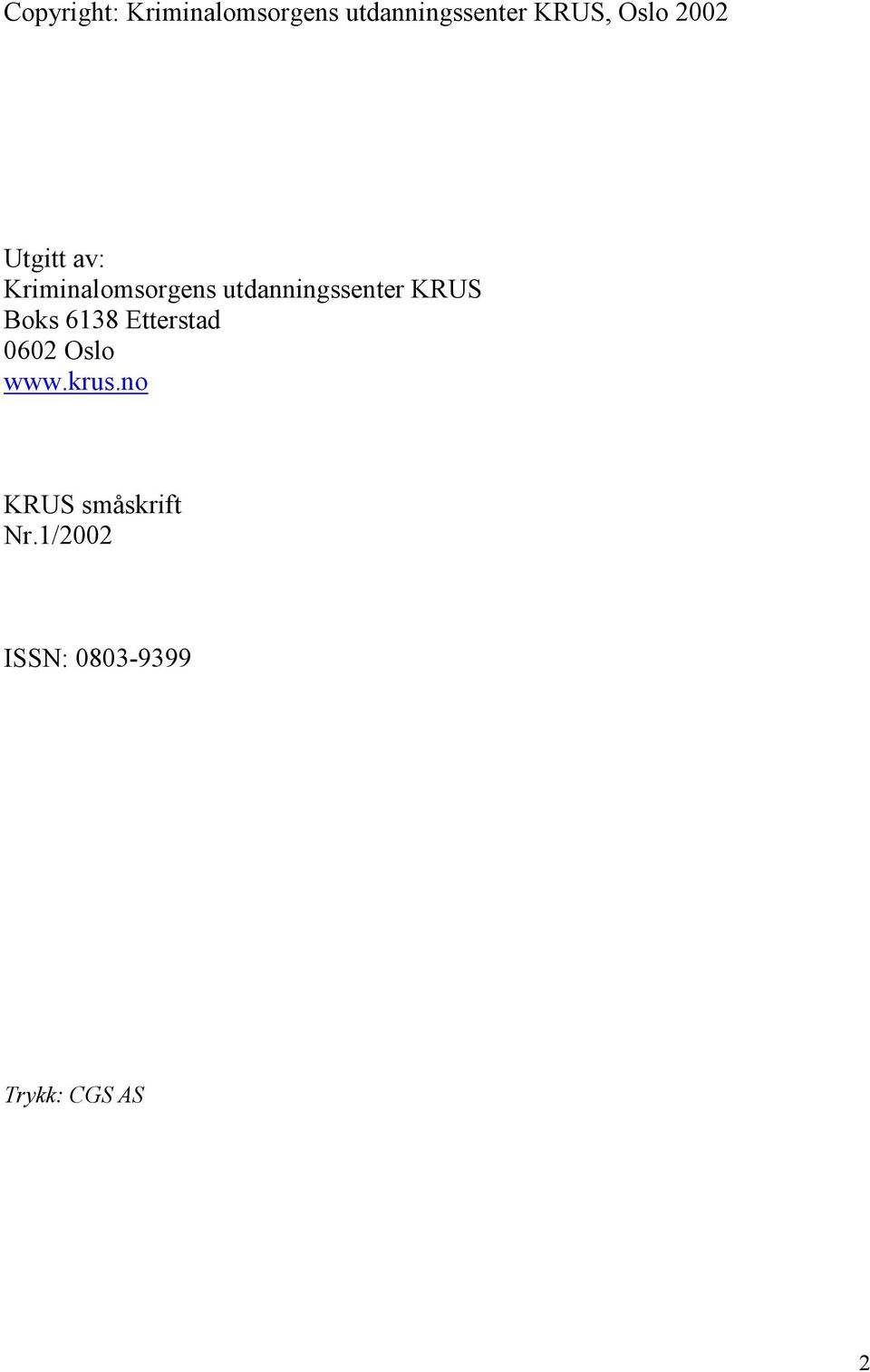 utdanningssenter KRUS Boks 6138 Etterstad 0602 Oslo