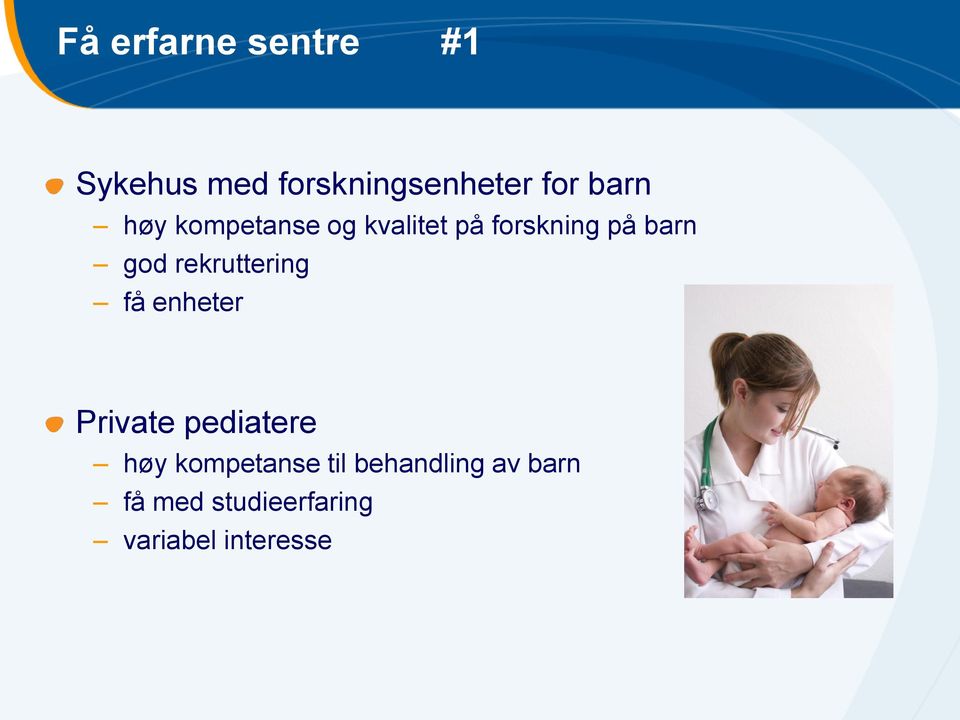 rekruttering få enheter Private pediatere høy kompetanse