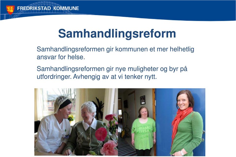 Samhandlingsreformen gir nye muligheter og