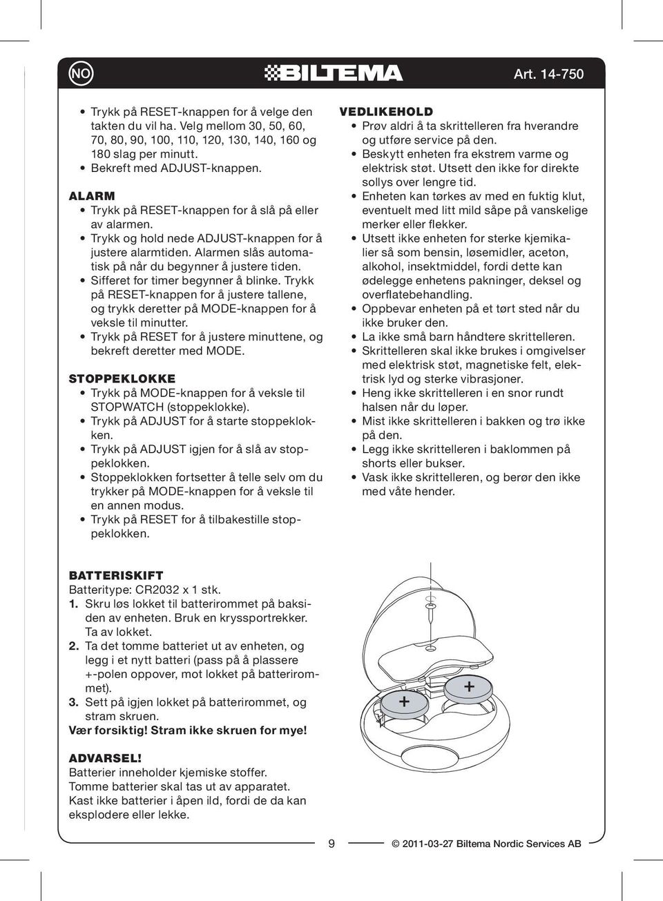 Sifferet for timer begynner å blinke. Trykk på RESET-knappen for å justere tallene, og trykk deretter på MODE-knappen for å veksle til minutter.