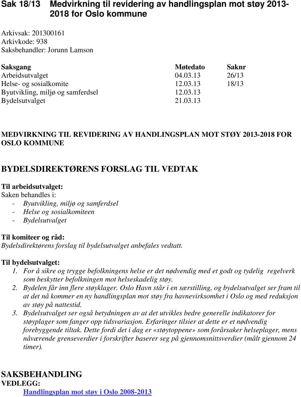 13 18/13 Byutvikling, miljø og samferdsel 12.03.