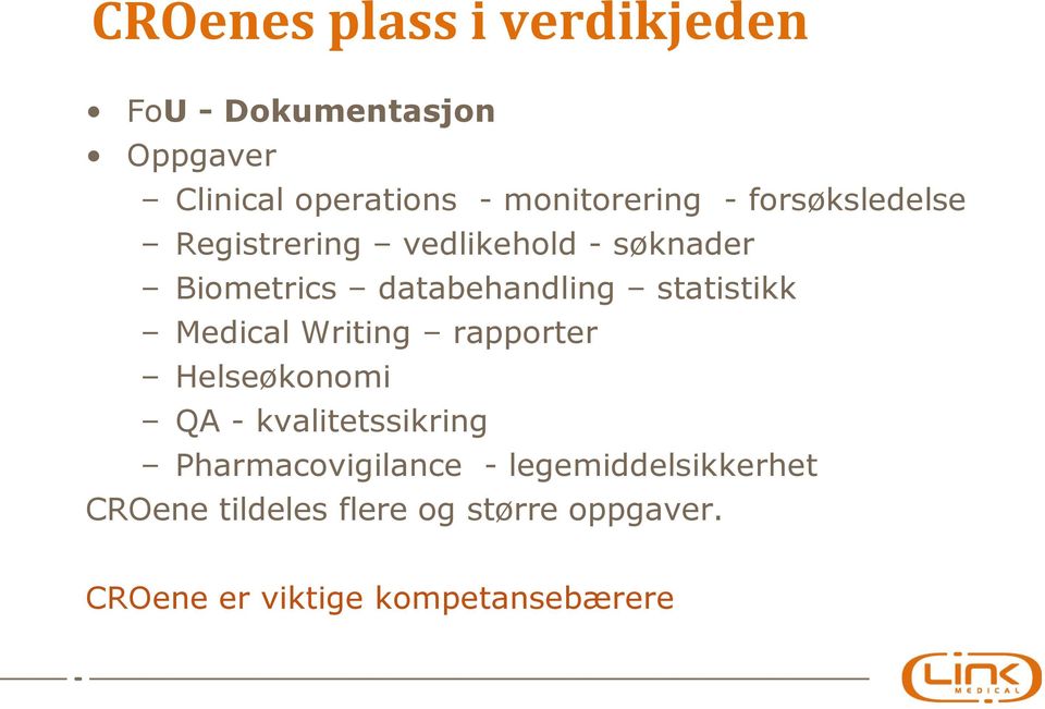 databehandling statistikk Medical Writing rapporter Helseøkonomi QA - kvalitetssikring