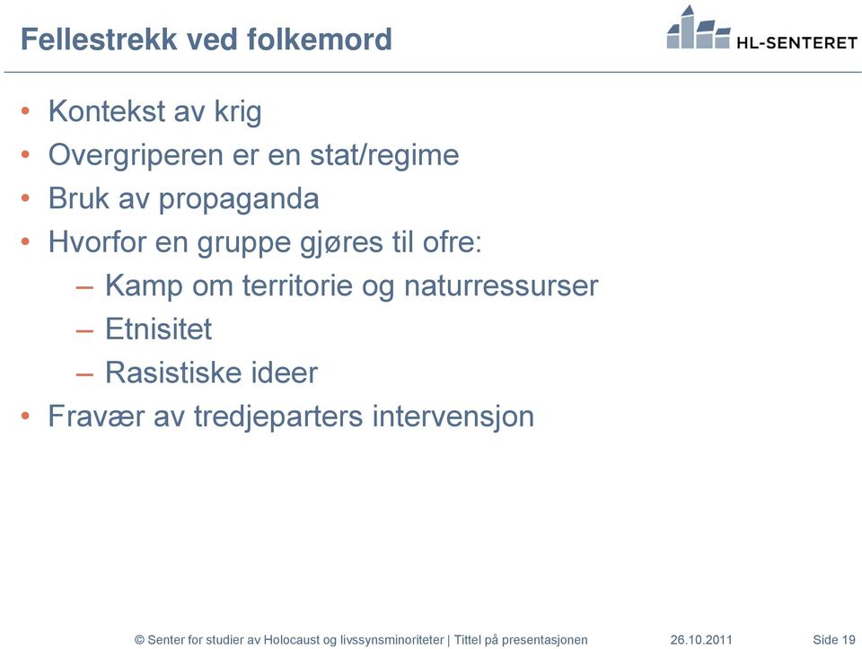 naturressurser Etnisitet Rasistiske ideer Fravær av tredjeparters intervensjon