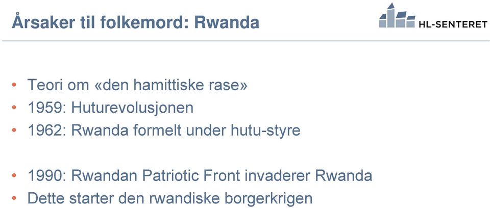 formelt under hutu-styre 1990: Rwandan Patriotic