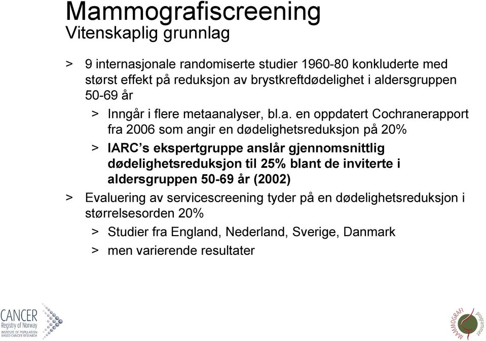 dersgruppen 50-69 år > Inngår i flere metaa