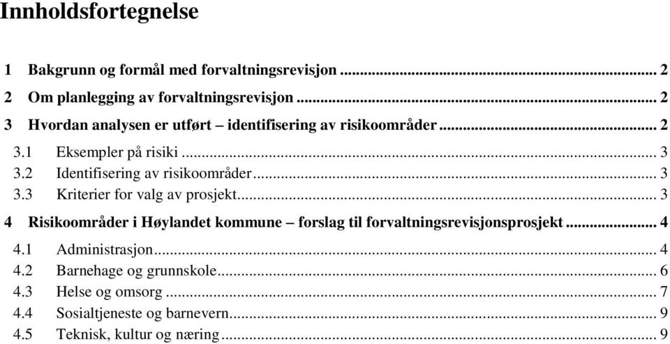 2 Identifisering av risikoområder... 3 3.3 Kriterier for valg av prosjekt.