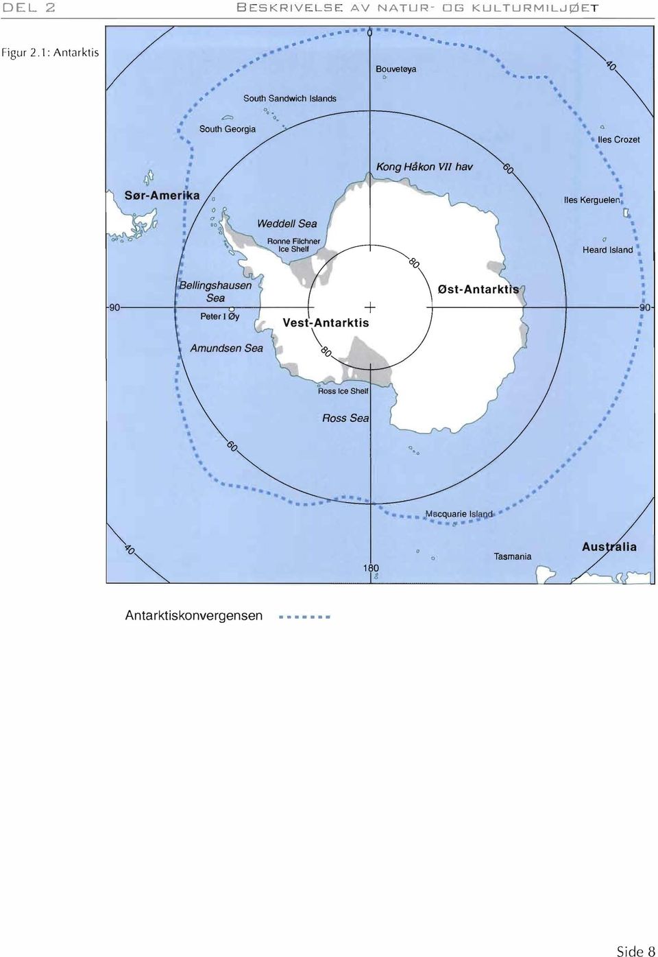 . Kong H kon VII hav Iles Kerguelen (1 I.