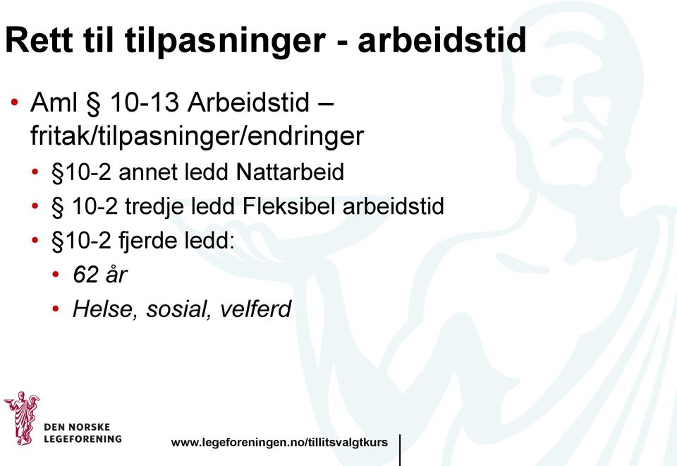 annet ledd Nattarbeid 10-2 tredje ledd Fleksibel