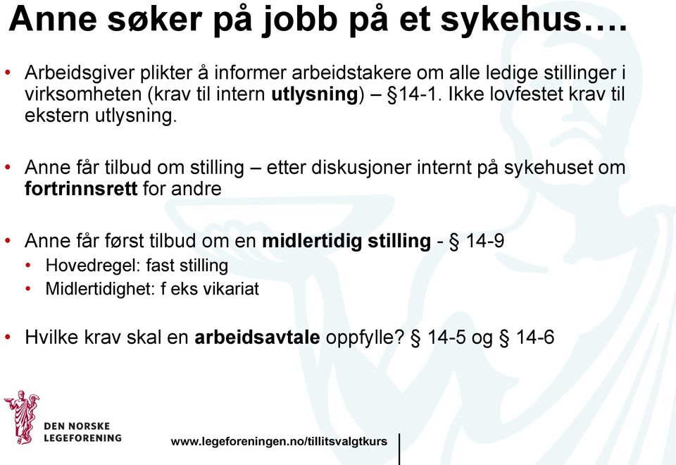 14-1. Ikke lovfestet krav til ekstern utlysning.