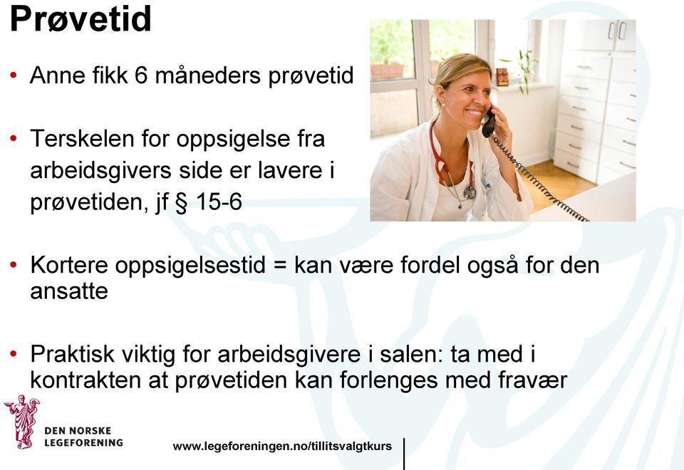 oppsigelsestid = kan være fordel også for den ansatte Praktisk viktig