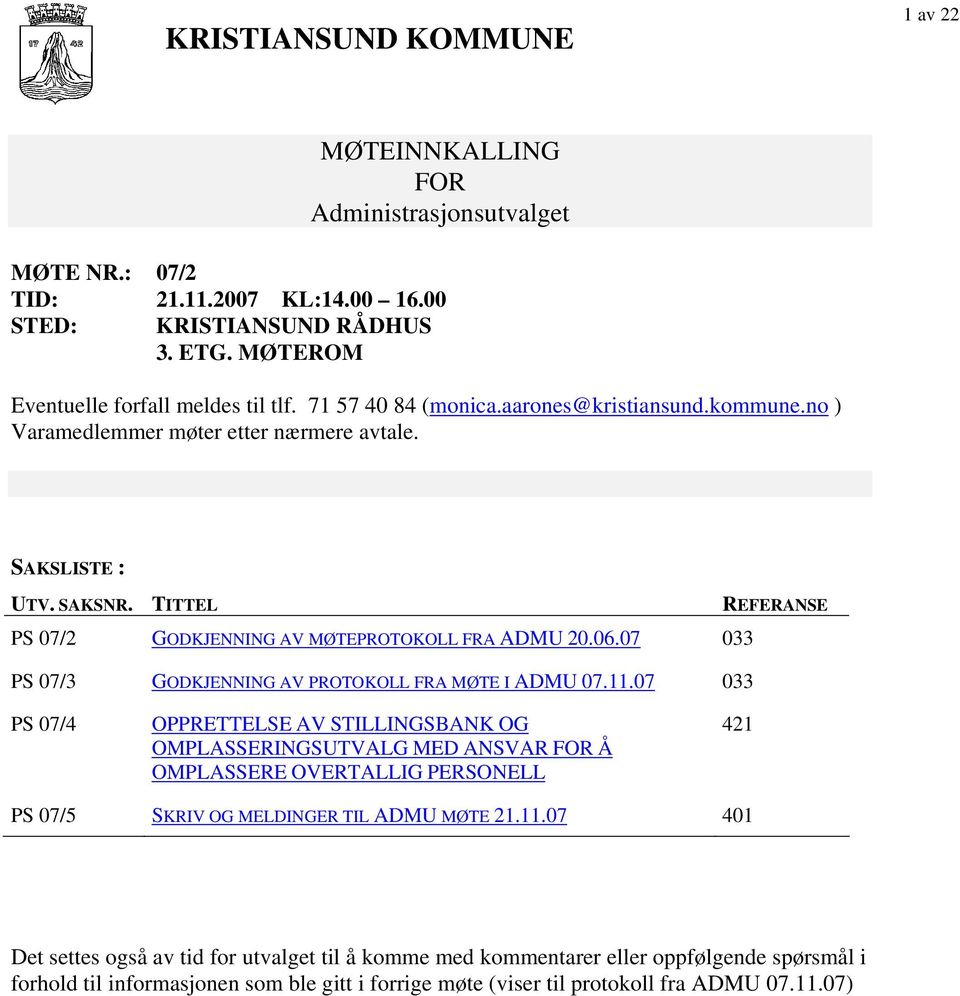 07 033 PS 07/3 GODKJENNING AV PROTOKOLL FRA MØTE I ADMU 07.11.