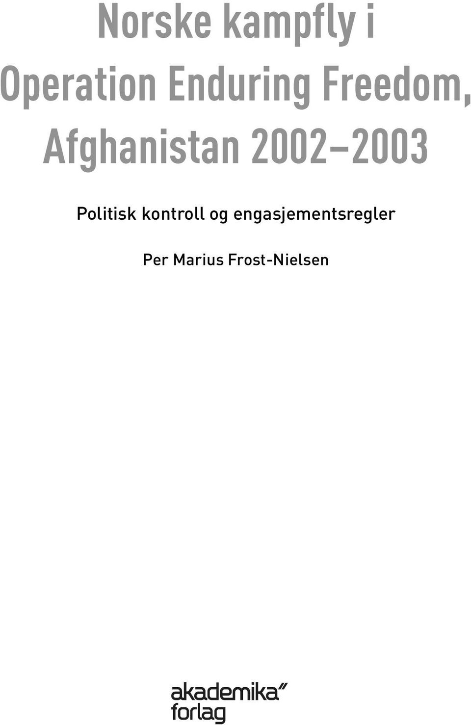 2002 2003 Politisk kontroll og