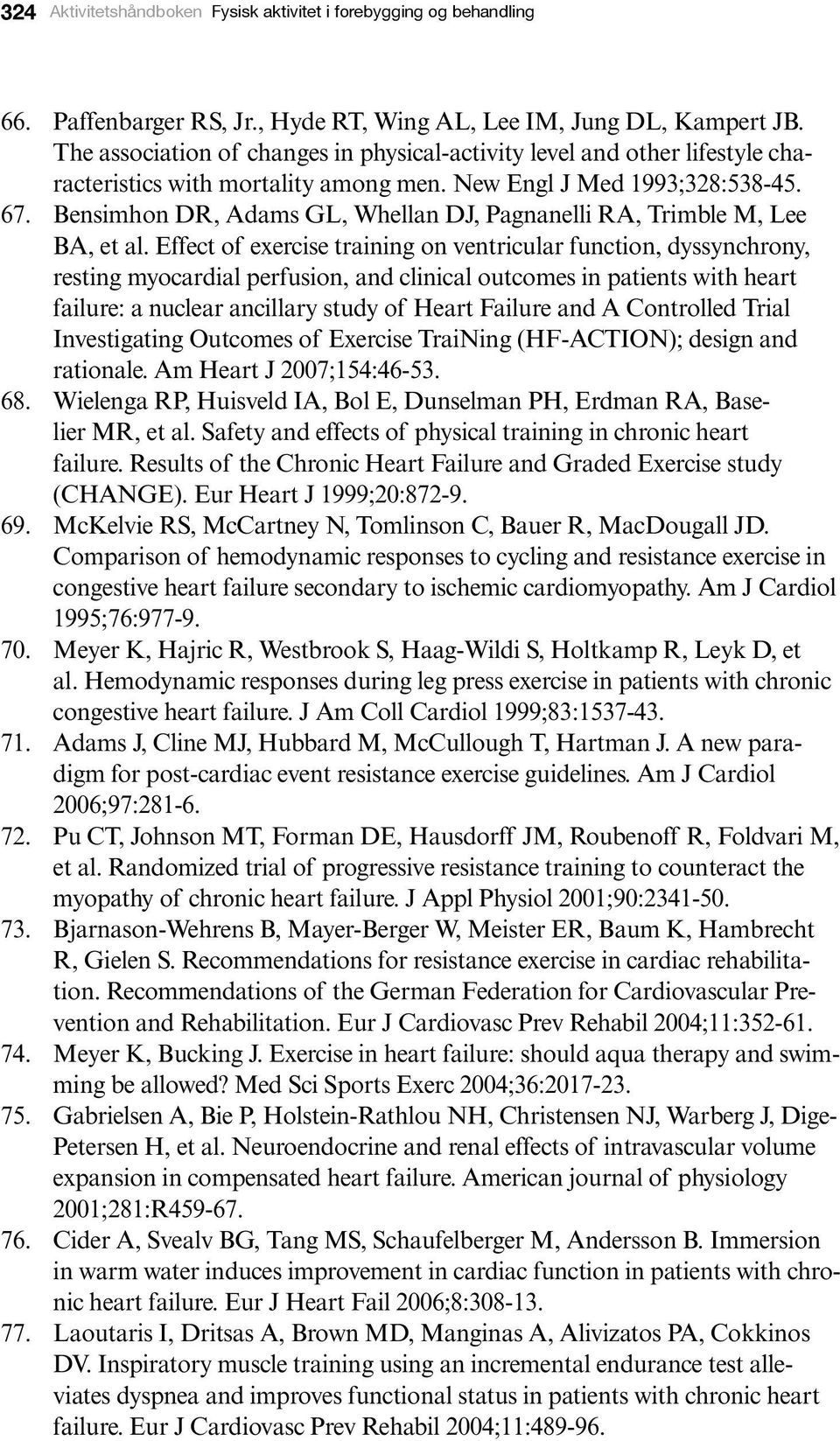 Bensimhon DR, Adams GL, Whellan DJ, Pagnanelli RA, Trimble M, Lee BA, et al.