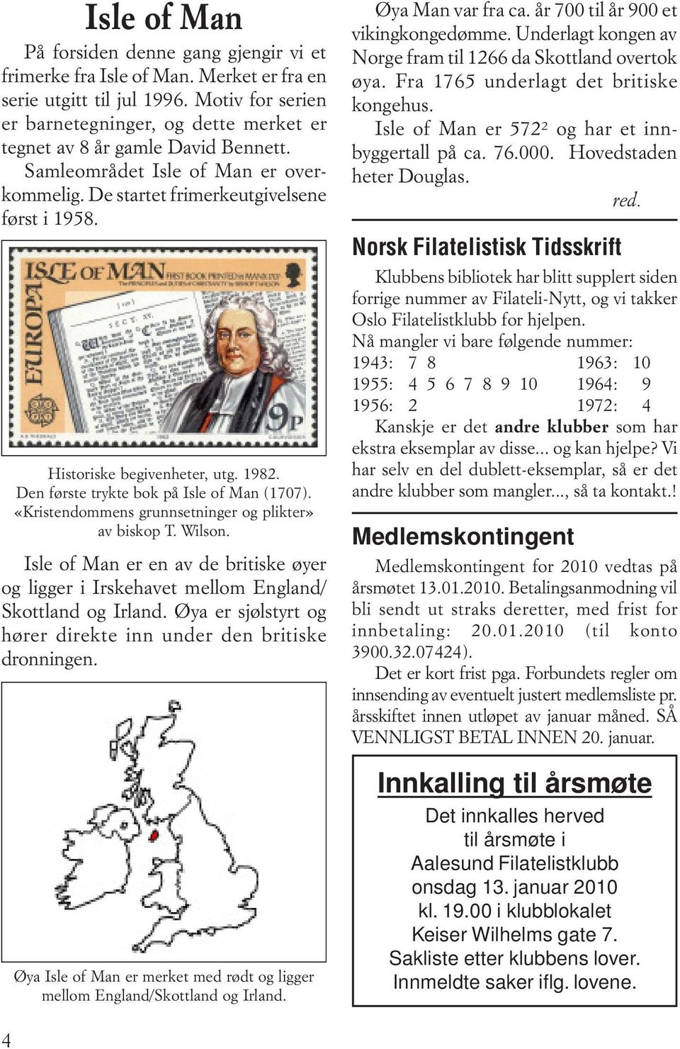 Historiske begivenheter, utg. 1982. Den første trykte bok på Isle of Man (1707). «Kristendommens grunnsetninger og plikter» av biskop T. Wilson.