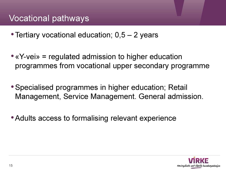 secondary programme Specialised programmes in higher education; Retail