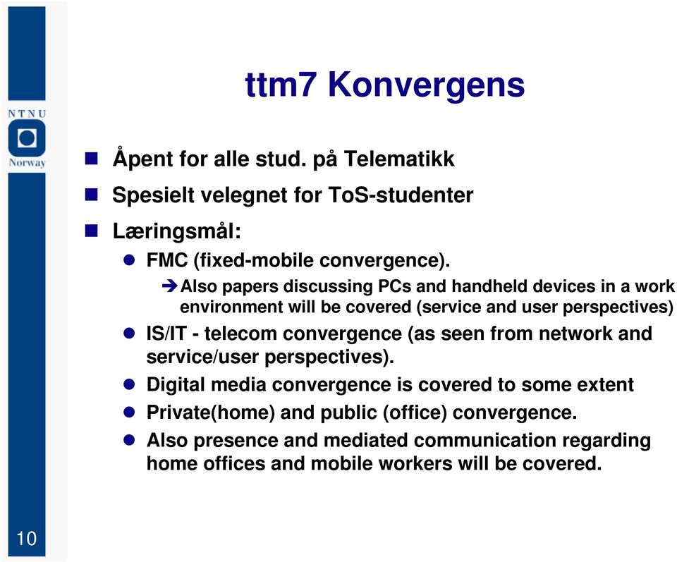 telecom convergence (as seen from network and service/user perspectives).