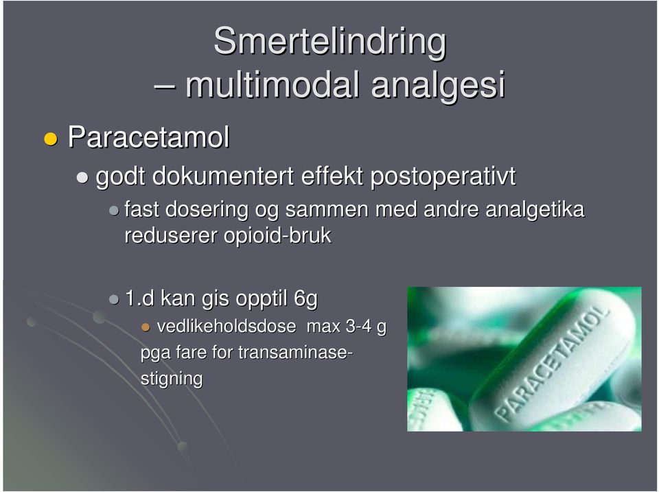 med andre analgetika reduserer opioid-bruk 1.