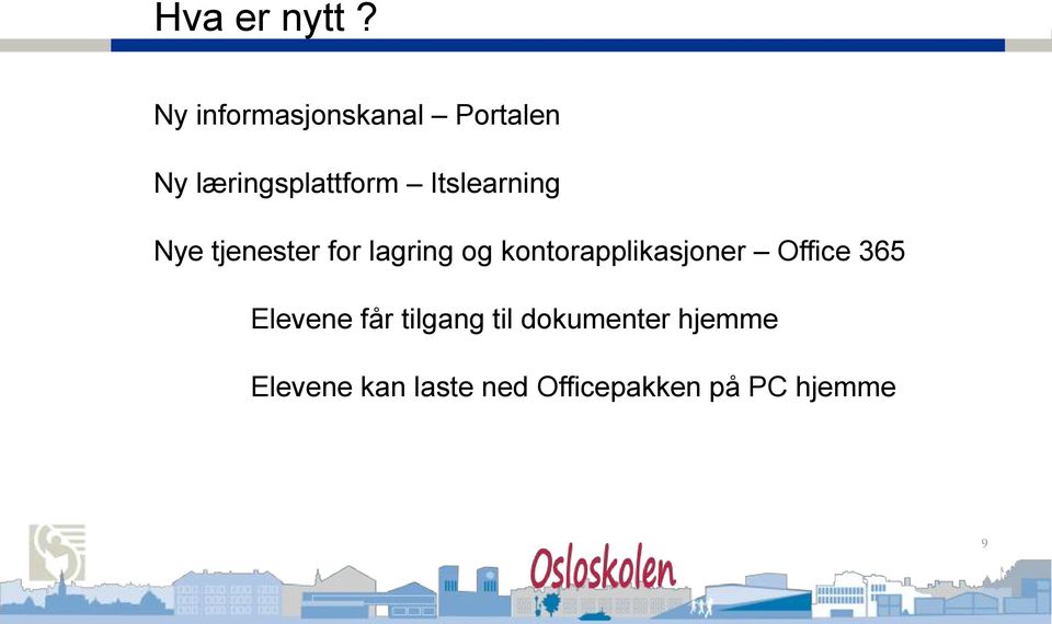 Itslearning Nye tjenester for lagring og