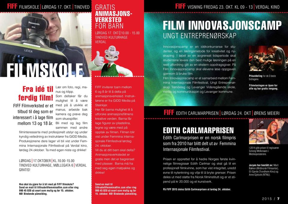 Bli med og lag film sammen med andre filminteresserte med profesjonelt utstyr og under kyndig veiledning av instruktører fra GIDD Media.