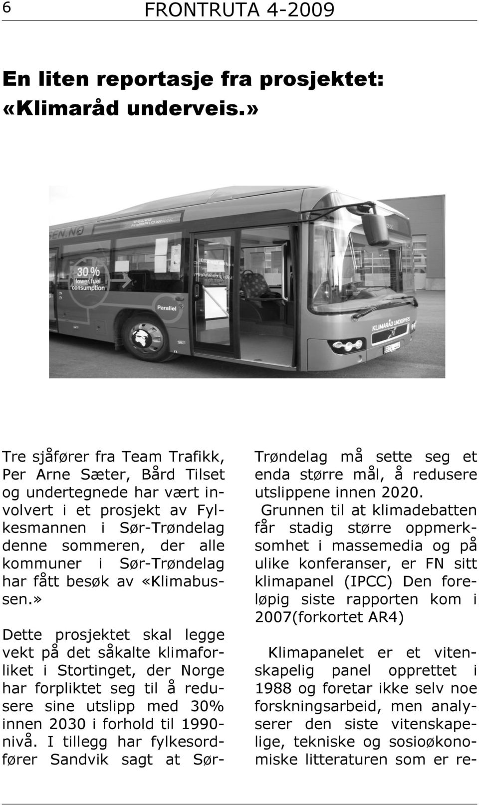 fått besøk av «Klimabussen.