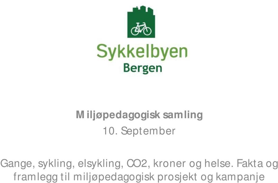 CO2, kroner og helse.