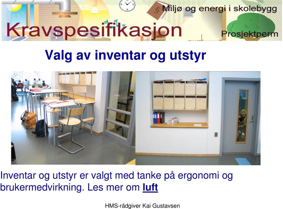 med tanke på ergonomi og