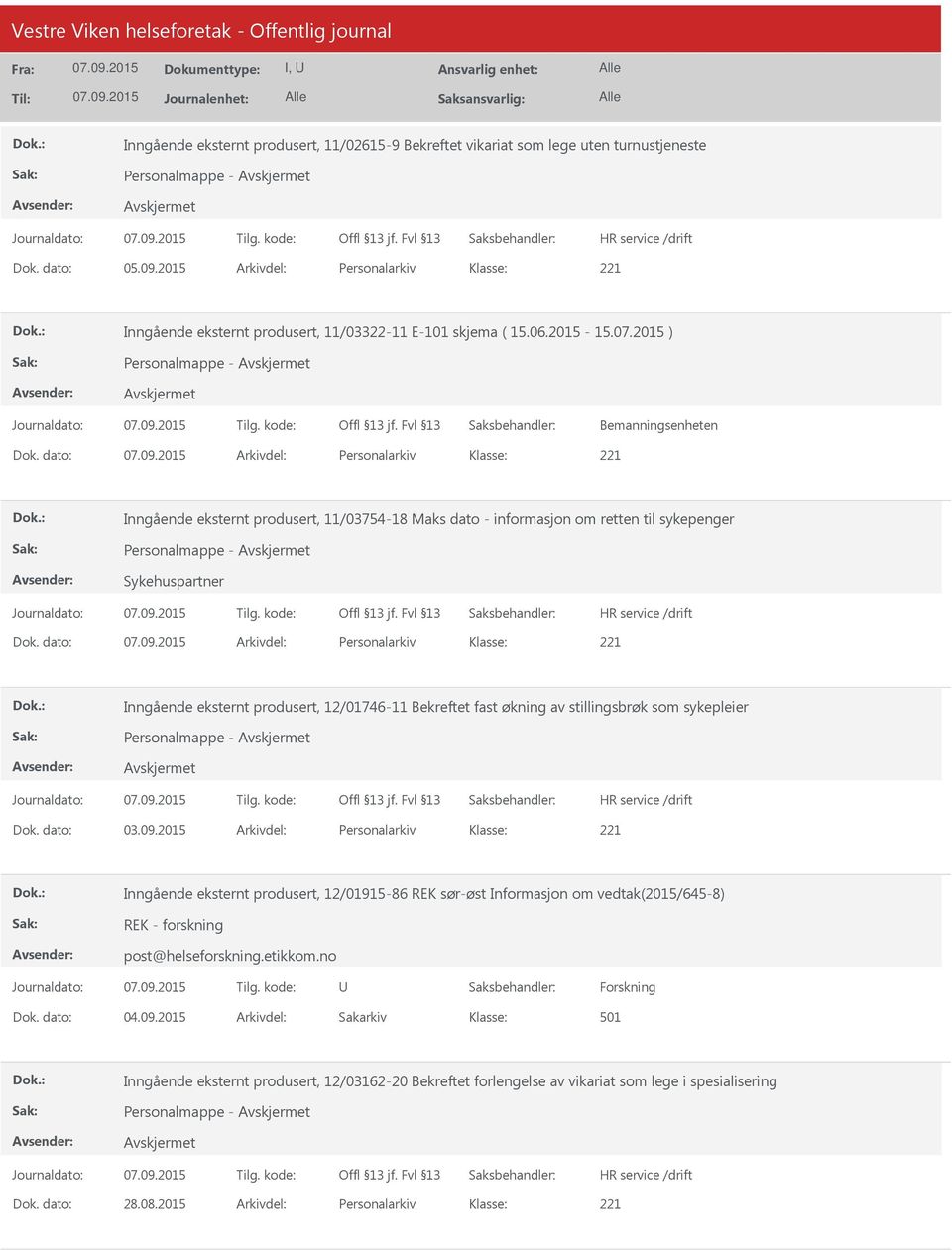 dato: Arkivdel: Personalarkiv Inngående eksternt produsert, 11/03754-18 Maks dato - informasjon om retten til sykepenger Personalmappe - Sykehuspartner Dok.