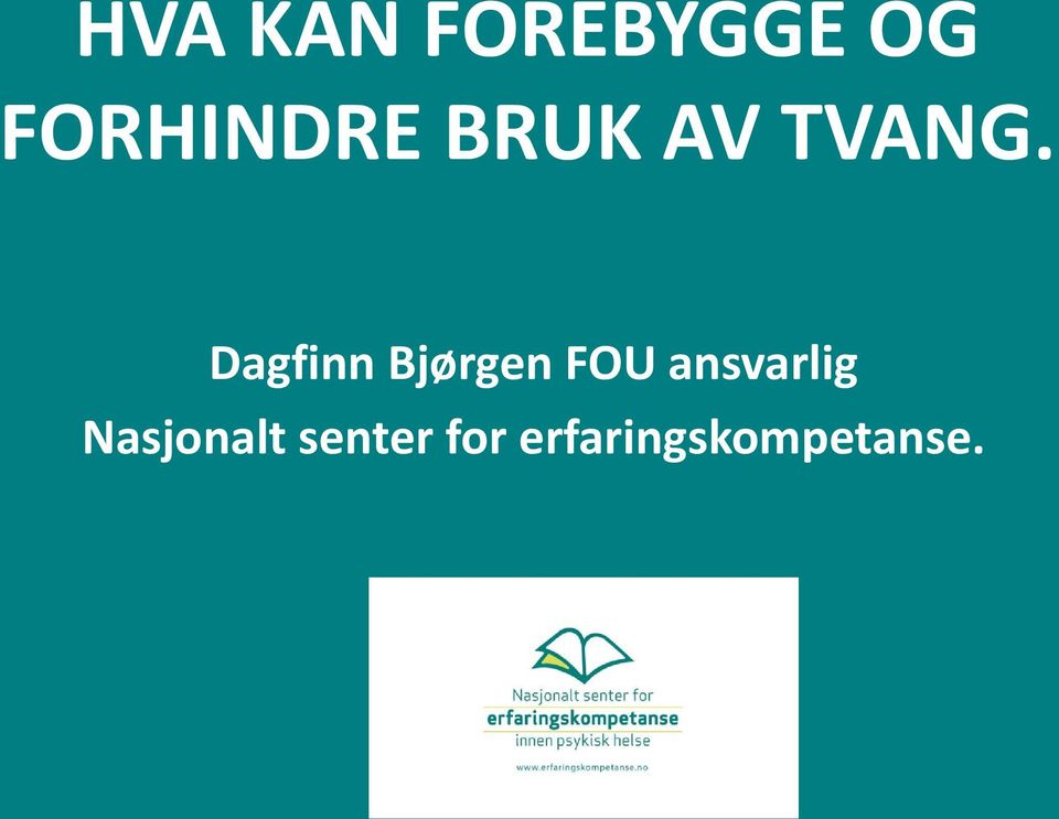 Dagfinn Bjørgen FOU ansvarlig