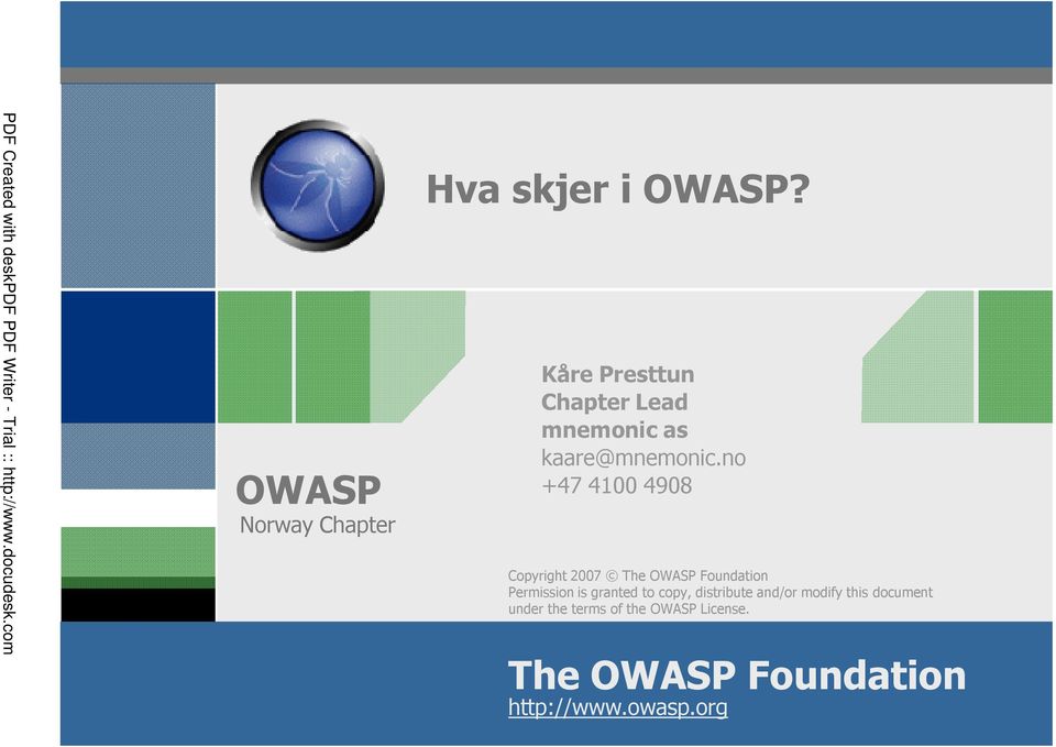 no +47 4100 4908 Copyright 2007 The OWASP Foundation Permission is