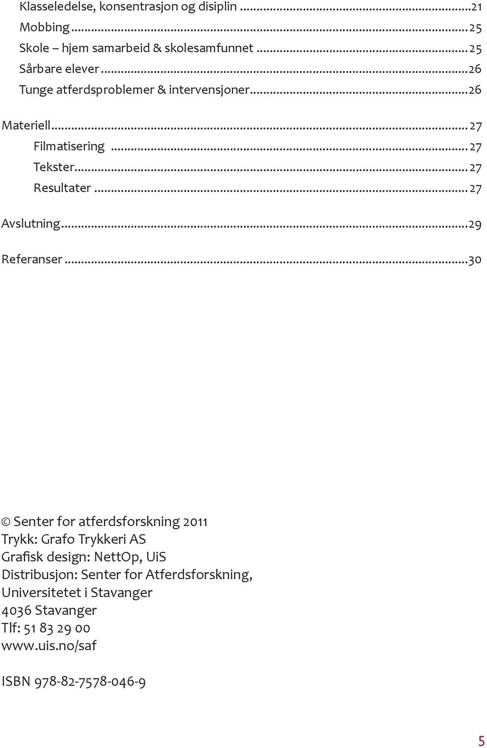 .. 27 Avslutning...29 Referanser.