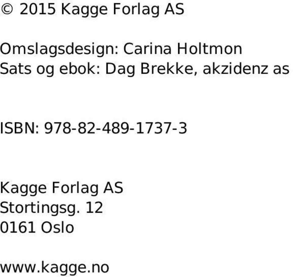 akzidenz as ISBN: 978-82-489-1737-3 Kagge