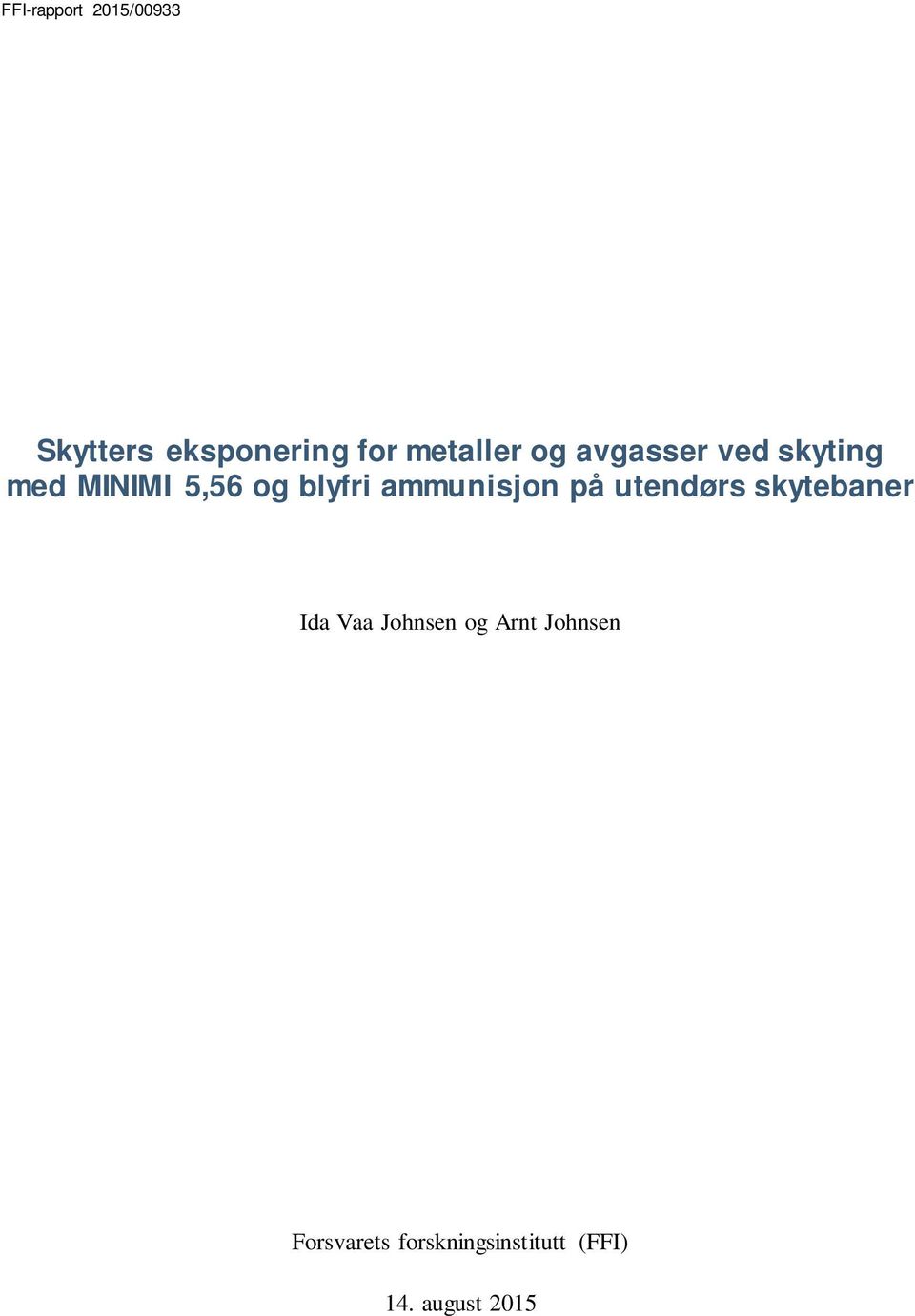 ammunisjon på utendørs skytebaner Ida Vaa Johnsen og